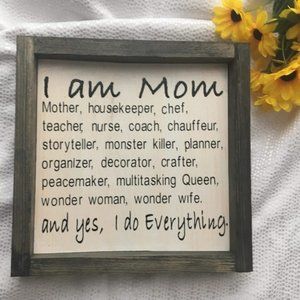 I am Mom... Sign / Decor